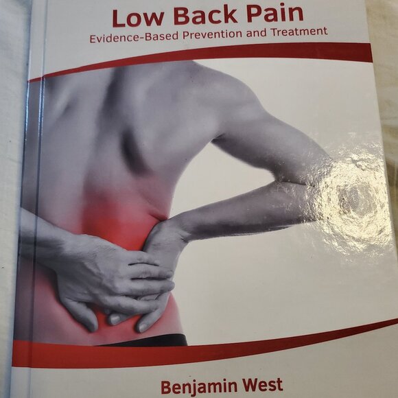 Low Back Pain Evidence-Based Prevention and Treatment by Benjamin West HARDCOVER - Picture 1 of 1